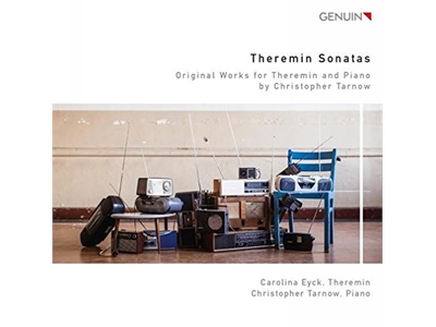 Theremin Sonatas by Carolina Eyck and Christopher Tarnow