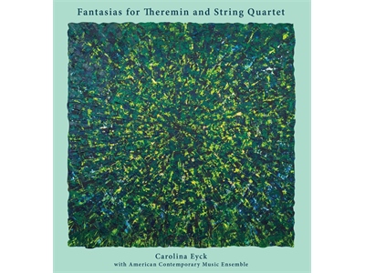 Fantasias for Theremin and String Quartet